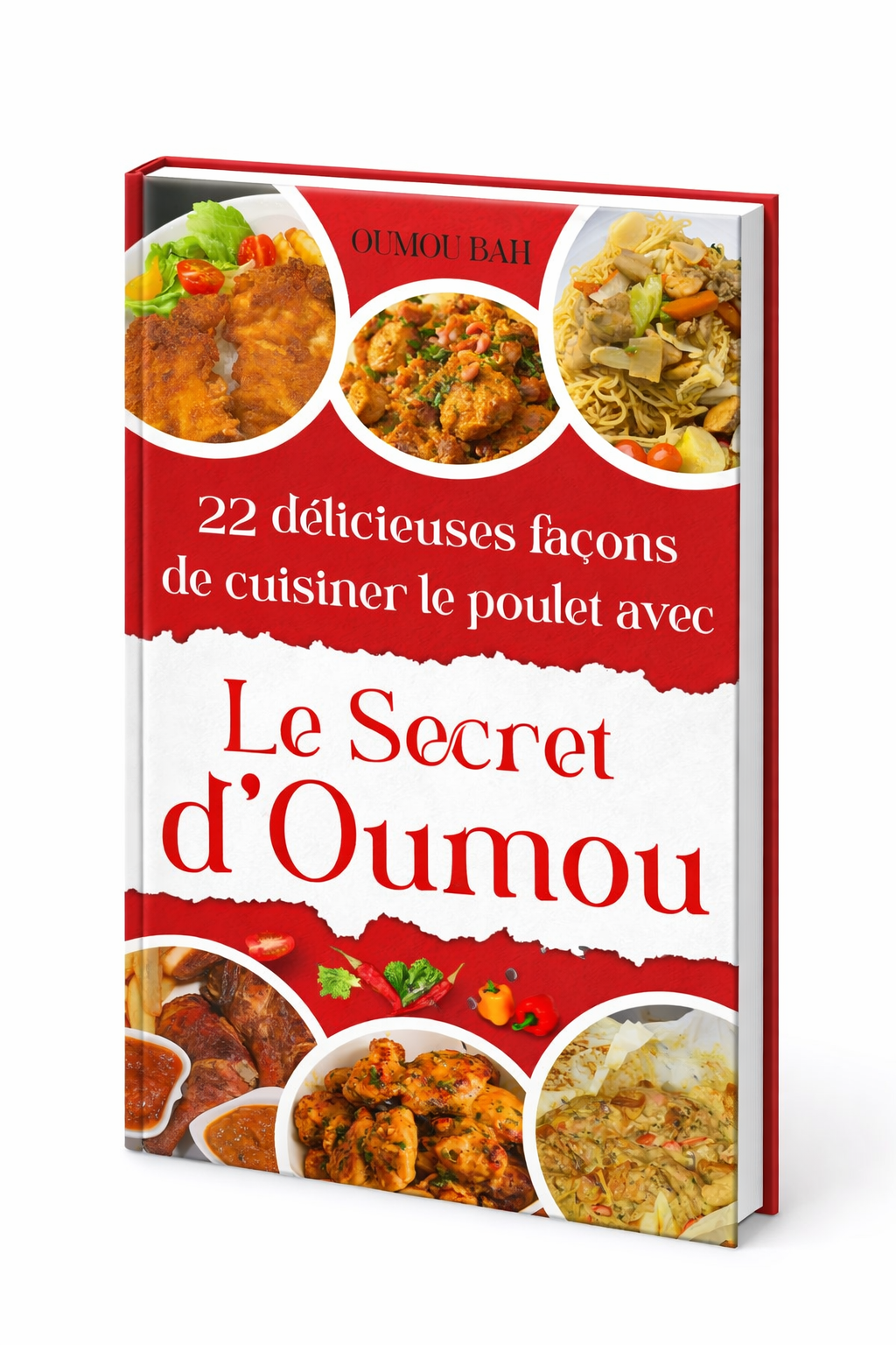 Livre: 22 délicieuses façons de cuisiner le poulet avec Le Secret d’Oumou